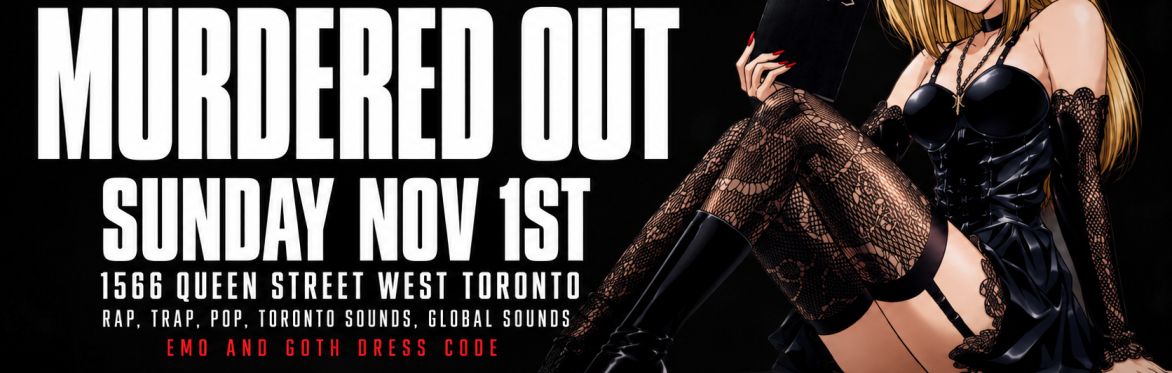 MURDERED OUT - SUN NOV 1ST