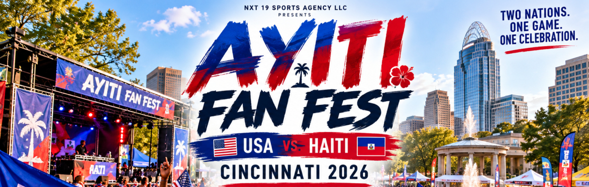 AYITI FAN FEST: USA vs. HAITI — CINCINNATI 2026
