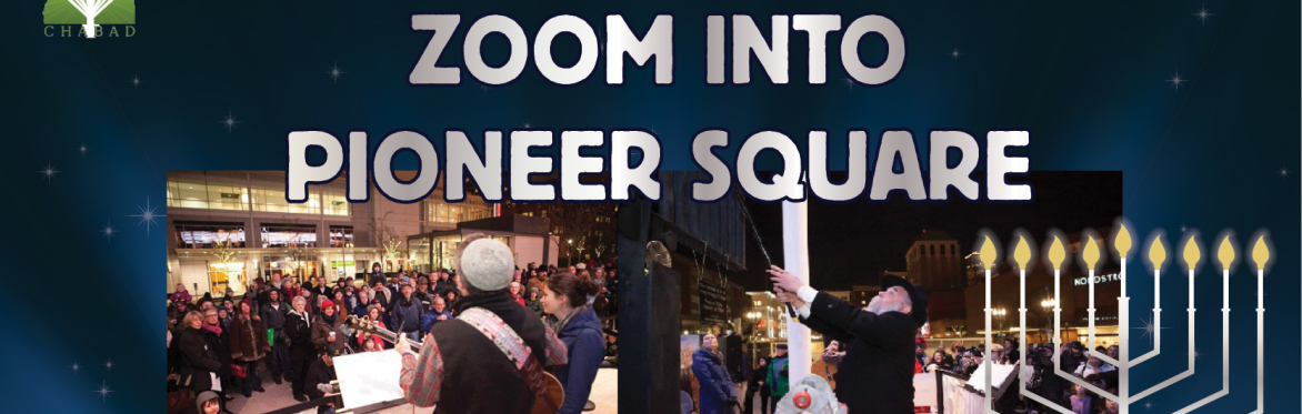 Zoom into Pioneer Square Menorah Lighting
