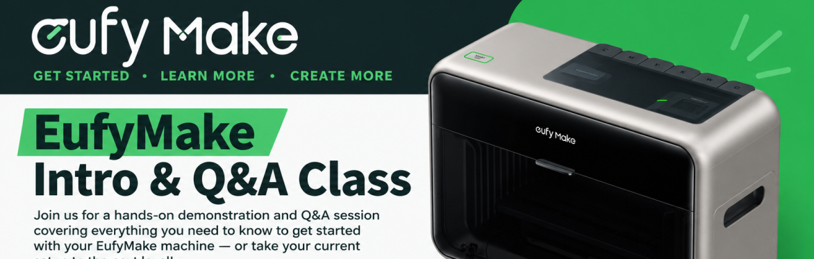 EufyMake Demo and  Q&A