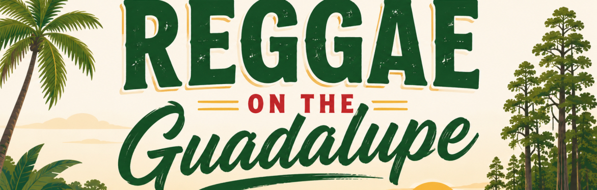 Reggae on the Guadalupe Featuring: Necheru, Dog Beach Rebels, The Maplewood Brothers, and many more...