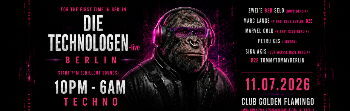 DIE TECHNOLOGEN BERLIN - GOLDEN FLAMINGO - TECHNO EVENT