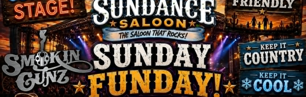 SUNDAY FUNDAYS! - WITH SMOKIN GUNZ!