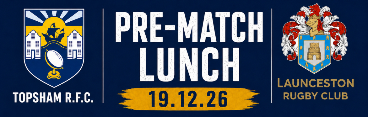 Pre-Match Lunch: Topsham v Launceston
