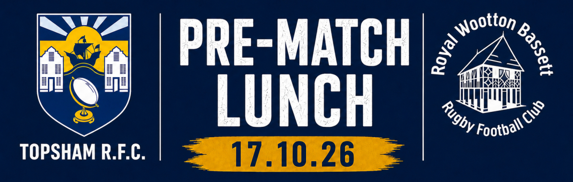 Pre-Match Lunch: Topsham v Royal Wootton Bassett