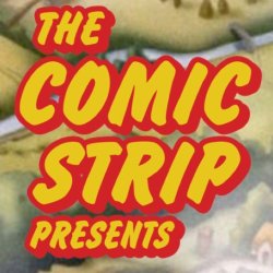 THE COMIC STRIP PRESENTS with Peter Richardson and Phil Cornwell