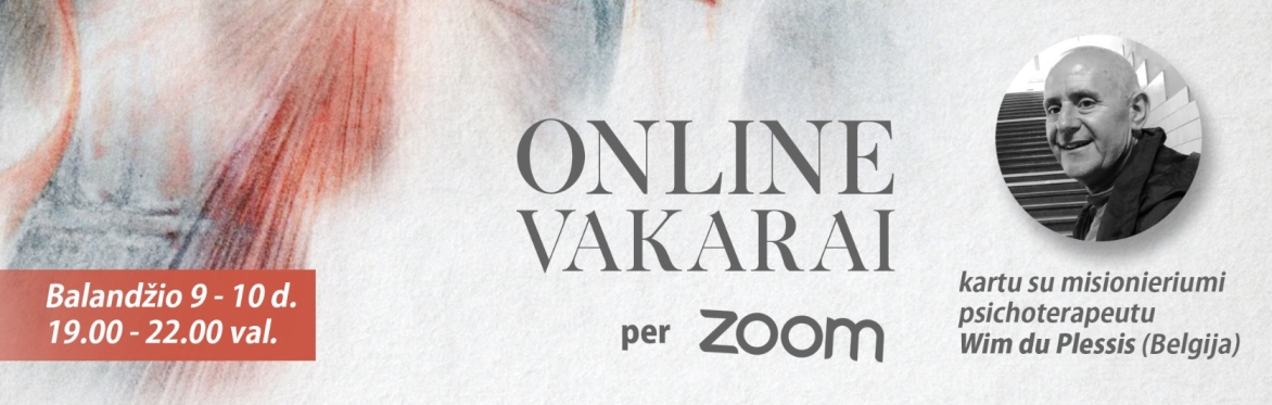 ONLINE vakarai „Dievo gailestingumas - perkeičianti galia!“ kartu su misionieriumi psichoterapeutu Wim du Plessis