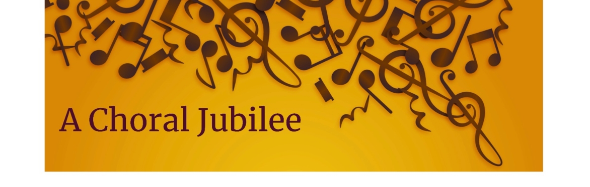 A Choral Jubilee