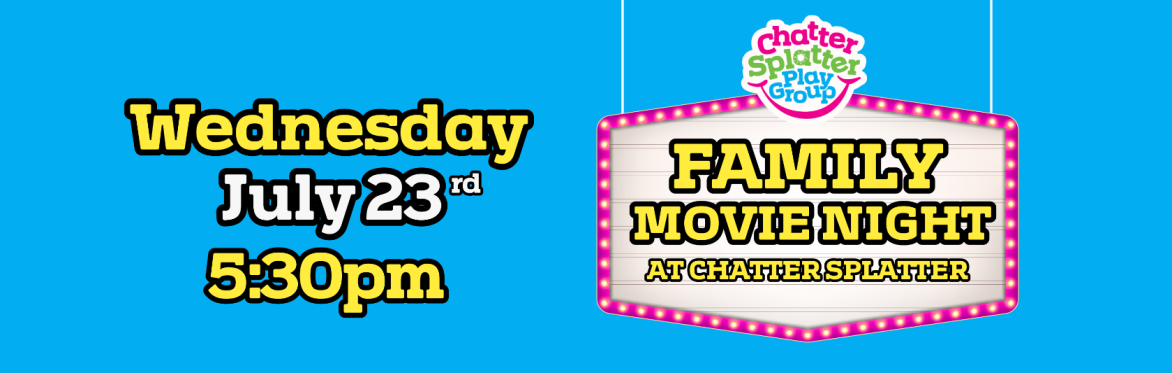 🎬 Family Movie Night at Chatter Splatter! 🎬