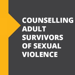 Counselling Adult Survivors of Sexual Violence