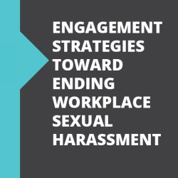 Engagement Strategies Toward Ending Workplace Sexual Harassment, September  3, 2026