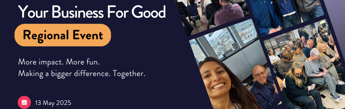 Business For Good Regional Event: London