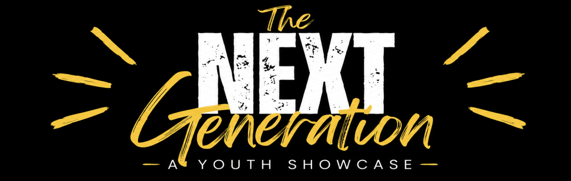 The Next Generation: Youth Showcase