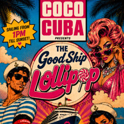 COCO CUBA 'THE GOOD SHIP LOLLYPOP'