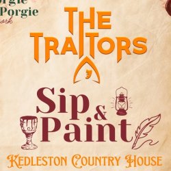 TRAITORS Sip & Paint 🔍 🔥 🕯️