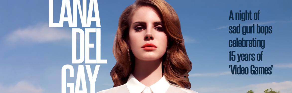 Lana Del Gay: 15 Years of 'Video Games' (Manchester)