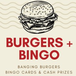 Burgers + Bingo  - 16th July 26