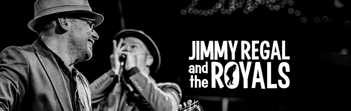 Jimmy Regal & The Royals + Guests