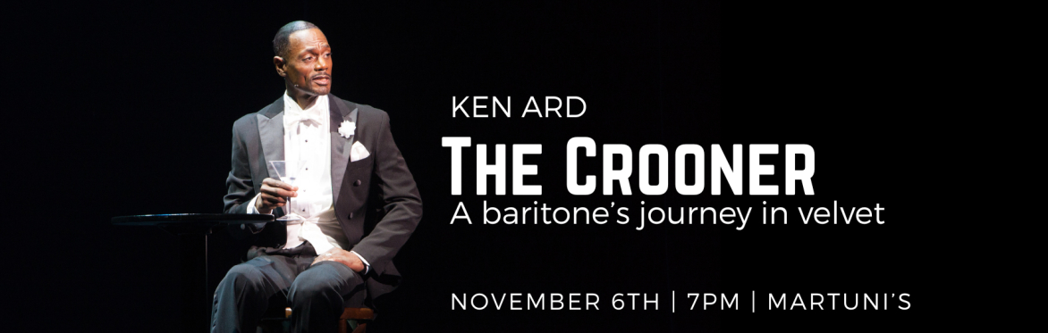 Ken Ard THE CROONER A baritone's journey in velvet