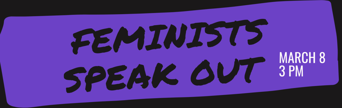 Feminists Speak Out: Women's Spaces! Women's Fight!