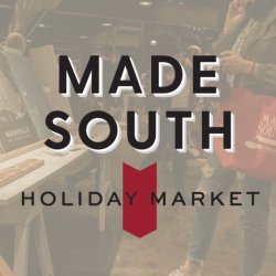 2026 MADE SOUTH Holiday Market