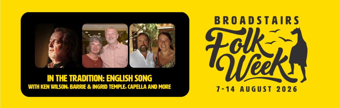 In The Tradition: English Song Feat. Ken Wilson, Barrie & Ingrid Temple, Capella & Whole Hearted (Concert / Sing)