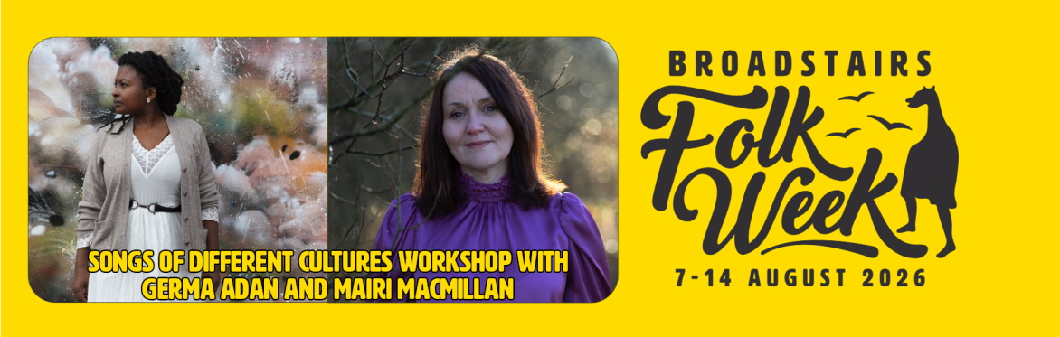 Songs of Different Cultures - Germa Adan and Mairi MacMillan (Workshop)