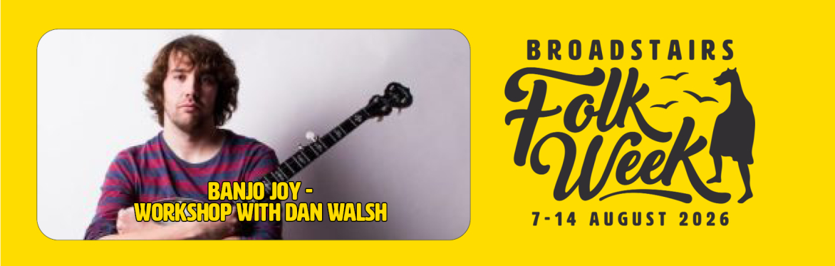 Banjo Joy - workshop with Dan Walsh (Play)