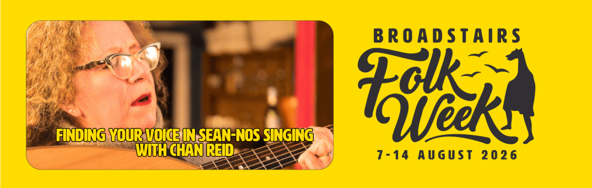 Finding your voice in Sean-Nos Singing -  with Chan Reid  (Sing/Workshop)