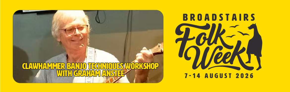Clawhammer Banjo Techniques Workshop with Graham Anstee (Play/Workshop)