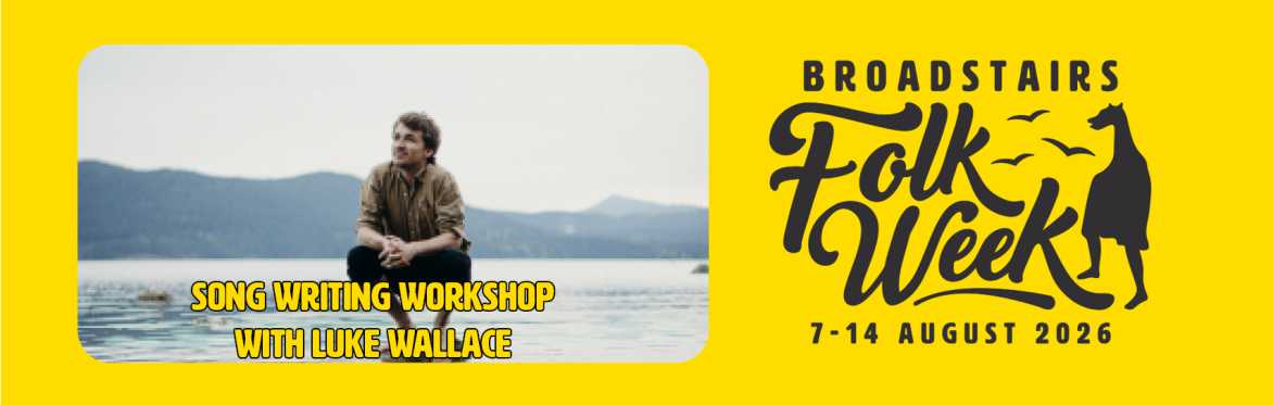 Songwriting Workshop with Luke Wallace (Sing)