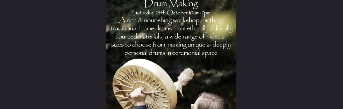 Drum Making with Dorrie Joy