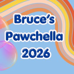 Bruce's Cobham & Surrey Hills - Pawchella Parents Day 2026: 10:00am - 2:00pm
