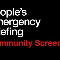 People's Emergency Briefing - Community Screening