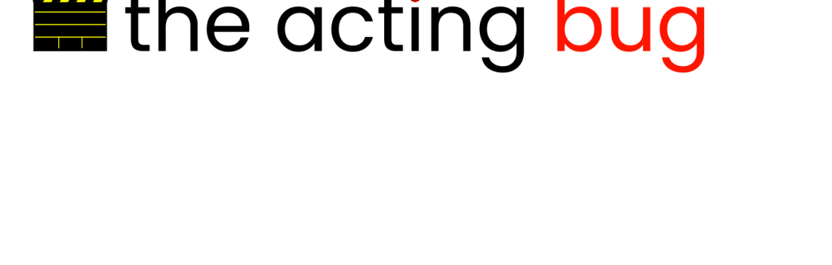 The Acting Bug Showcase