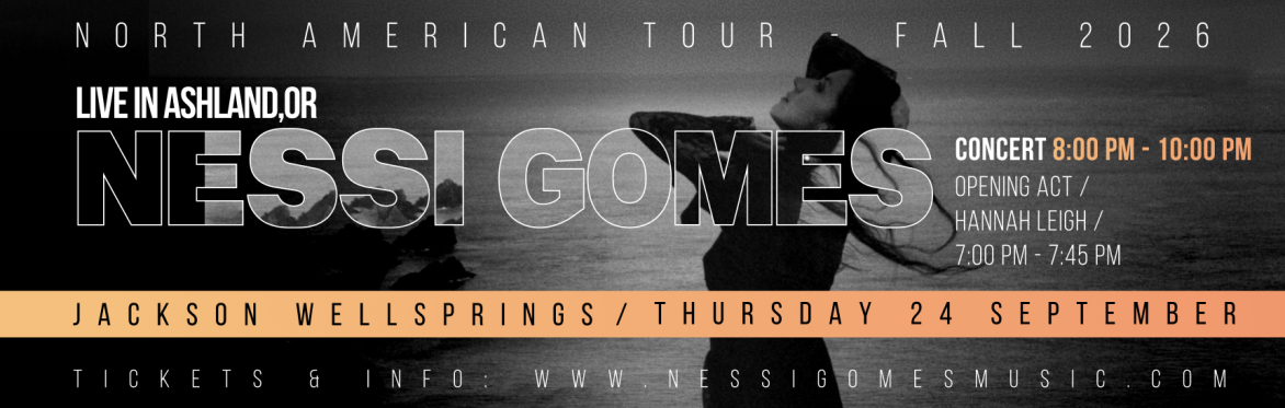 Nessi Gomes LIVE at the Jackson Wellsprings - September 24, 2026 - Ashland, Oregon