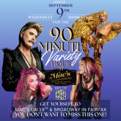 The 90 Minute Variety Hour at Mac's September 9th