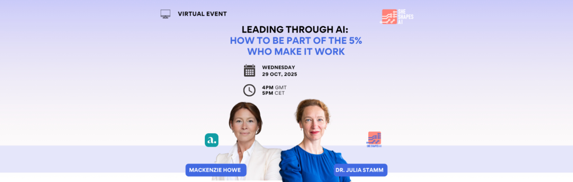 Leading through AI: How To Be Part of the 5% Who Make it Work