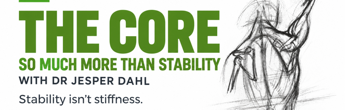 The Core, So much more than Stability - Dr Jesper Dahl