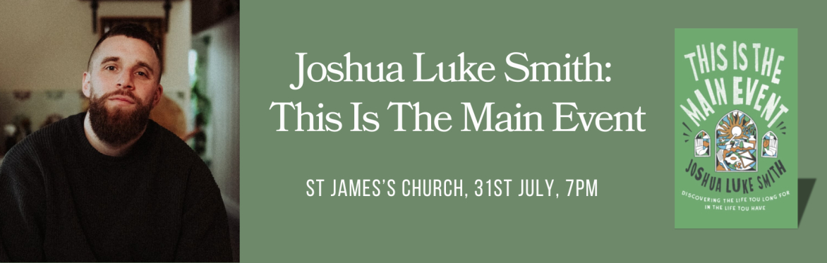 This Is The Main Event with Joshua Luke Smith