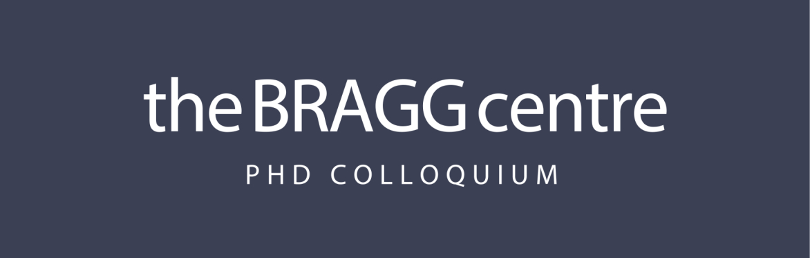 Bragg PhD Colloquium 2024 - Registration & Abstract Submission