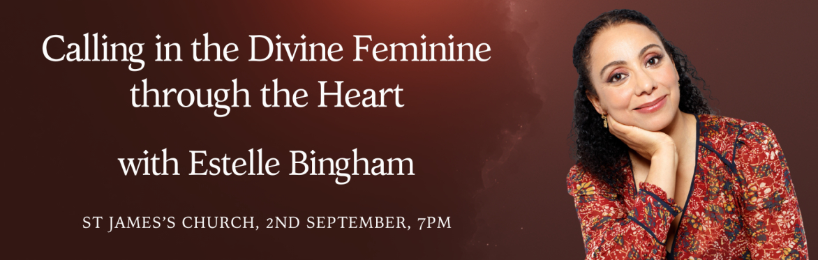 Calling in the Divine Feminine through the Heart with Estelle Bingham