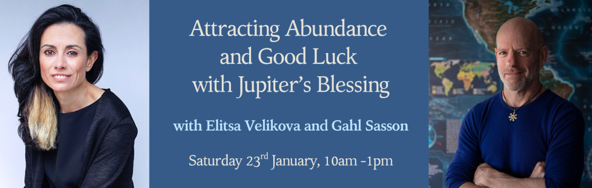 Attracting Abundance and Good Luck with Jupiter’s Blessing with Elitsa Velikova and Gahl Sasson