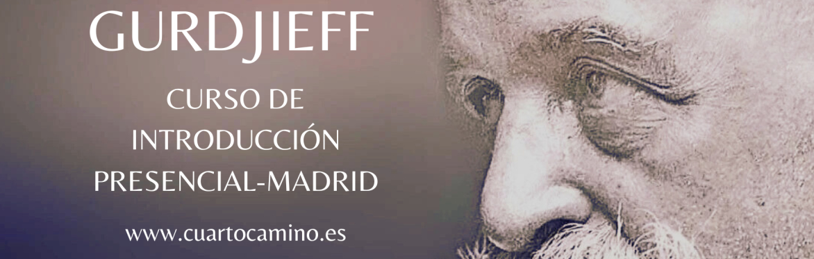 Curso de Introducción Gurdjieff y el Cuarto Camino