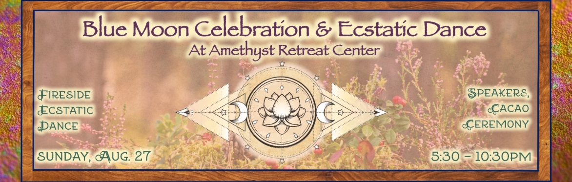 Blue Moon Celebration & Ecstatic Dance