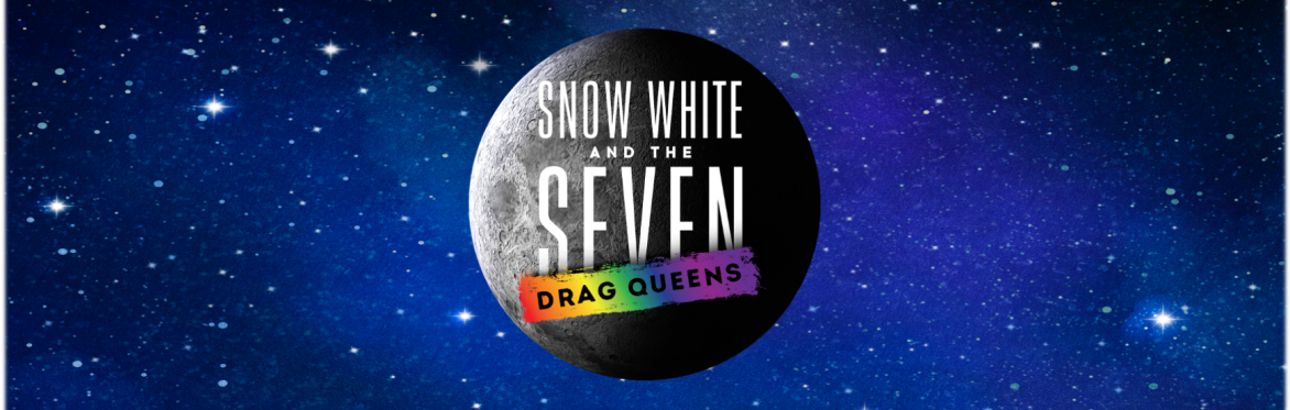 Snow White & The Seven Drag Queens
