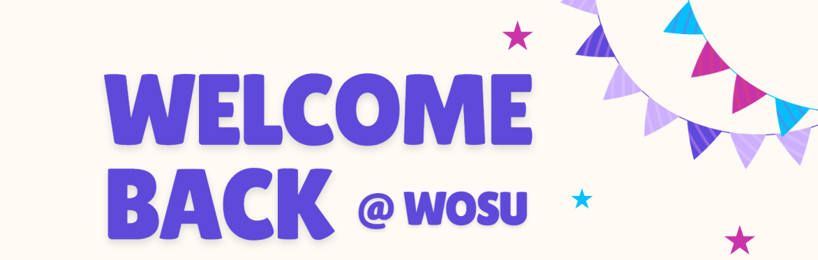 In bold, purple letters Welcome Back at WOSU with colorful party flags and stars