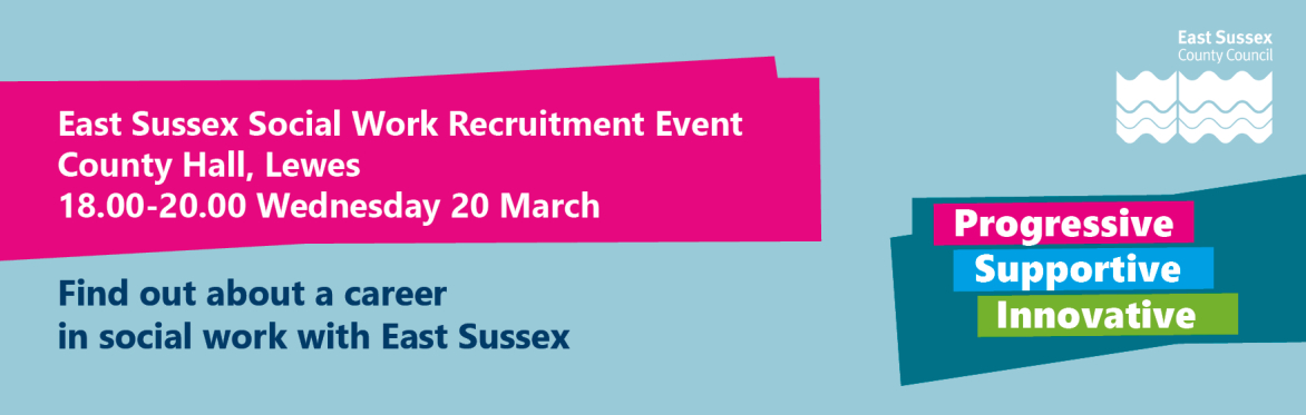 East Sussex Social Work Recruitment Event at County Hall