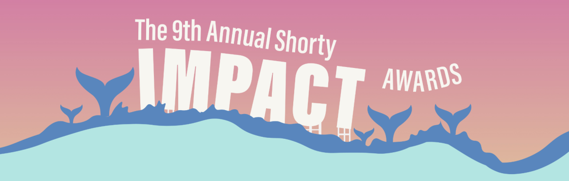 9th Annual Shorty Impact Awards