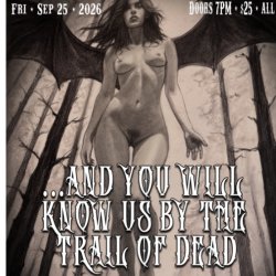 ...And You Will Know Us by the Trail of Dead w/ Houses We Die in, Late Wife, & Duel